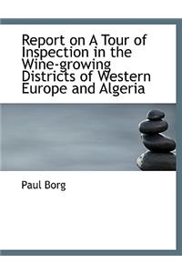 Report on a Tour of Inspection in the Wine-Growing Districts of Western Europe and Algeria