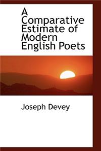 A Comparative Estimate of Modern English Poets