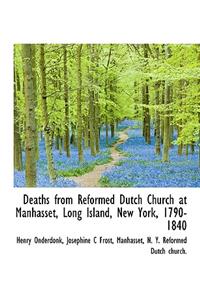 Deaths from Reformed Dutch Church at Manhasset, Long Island, New York, 1790-1840