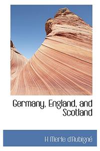 Germany, England, and Scotland