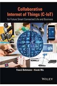 Collaborative Internet of Things (C-IoT)