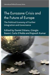 Eurozone Crisis and the Future of Europe