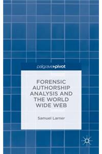 Forensic Authorship Analysis and the World Wide Web