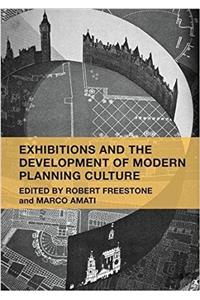 Exhibitions and the Development of Modern Planning Culture