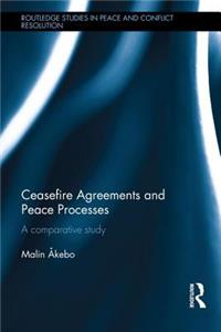 Ceasefire Agreements and Peace Processes