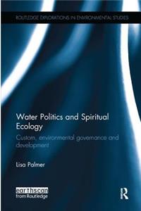 Water Politics and Spiritual Ecology