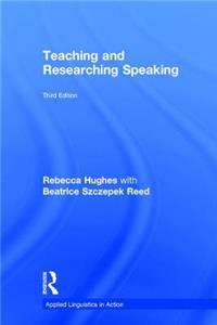 Teaching and Researching Speaking