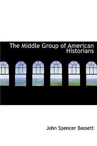 The Middle Group of American Historians