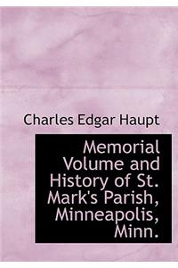 Memorial Volume and History of St. Mark's Parish, Minneapolis, Minn.