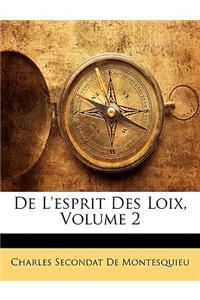 De L'esprit Des Loix, Volume 2