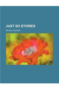 Just So Stories