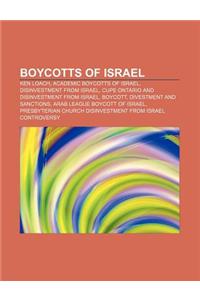 Boycotts of Israel: Ken Loach, Academic Boycotts of Israel, Disinvestment from Israel, Cupe Ontario and Disinvestment from Israel, Boycott