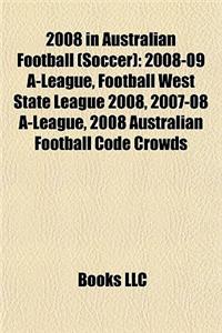 2008 in Australian Football (Soccer)