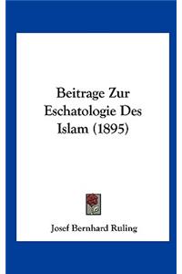 Beitrage Zur Eschatologie Des Islam (1895)