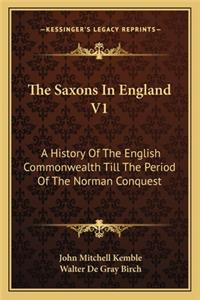 Saxons In England V1: A History Of The English Commonwealth Till The Period Of The Norman Conquest