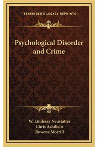 Psychological Disorder and Crime