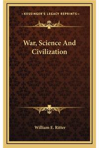 War, Science and Civilization