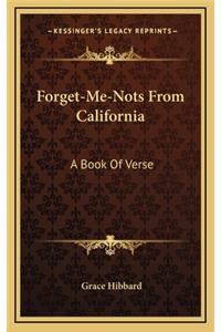 Forget-Me-Nots from California: A Book of Verse