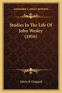 Studies In The Life Of John Wesley (1916)