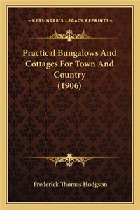Practical Bungalows and Cottages for Town and Country (1906)