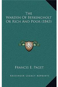 The Warden of Berkingholt or Rich and Poor (1843)
