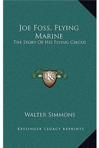 Joe Foss, Flying Marine