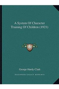 System of Character Training of Children (1921)