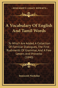 A Vocabulary of English and Tamil Words