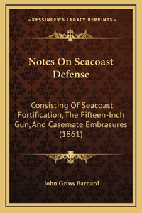 Notes On Seacoast Defense