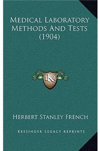 Medical Laboratory Methods And Tests (1904)