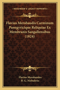 Flavius Merobaudis Carminum Panegyricique Reliquiae Ex Membranis Sangallensibus (1824)