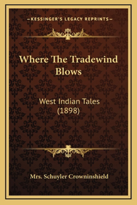 Where The Tradewind Blows