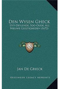 Den Wysen Gheck