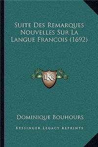 Suite Des Remarques Nouvelles Sur La Langue Francois (1692)