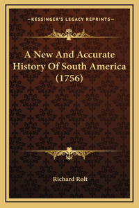 A New And Accurate History Of South America (1756)