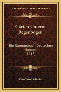 Garten Unterm Regenbogen