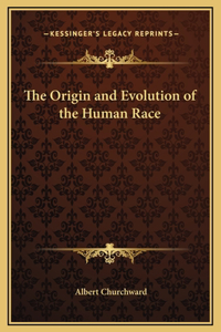 Origin and Evolution of the Human Race