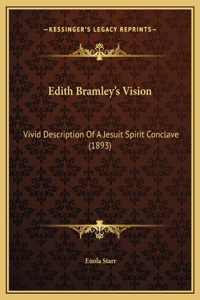 Edith Bramley's Vision