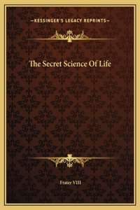 Secret Science Of Life