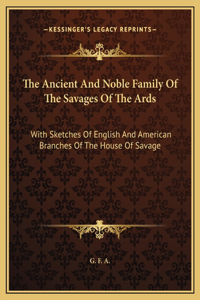 Ancient And Noble Family Of The Savages Of The Ards
