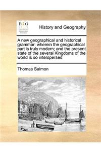 A New Geographical and Historical Grammar