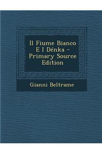 Fiume Bianco E I Denka