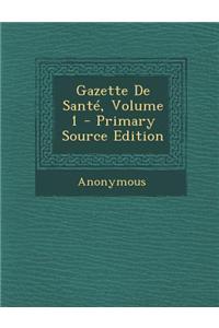 Gazette de Sante, Volume 1