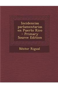Incidencias Parlamentarias En Puerto Rico