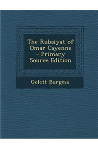 The Rubaiyat of Omar Cayenne