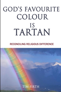God's Favourite Colour is Tartan