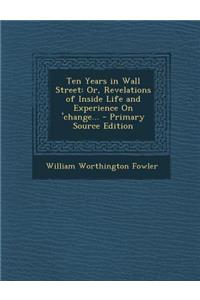 Ten Years in Wall Street