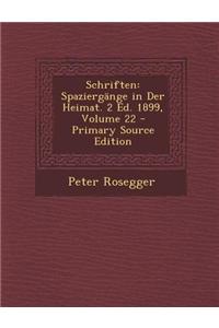 Schriften: Spaziergange in Der Heimat. 2 Ed. 1899, Volume 22