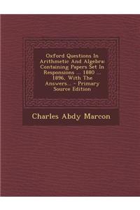 Oxford Questions in Arithmetic and Algebra