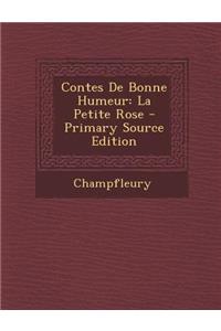 Contes de Bonne Humeur: La Petite Rose